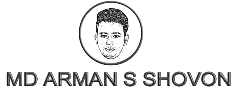 Md Arman S Shovon | Know About Me